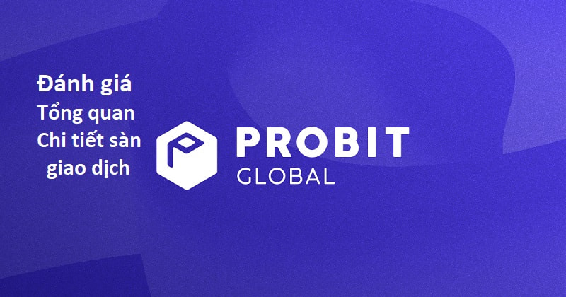 ProBit-Global-danh-gia-chi-tiet